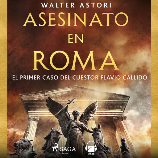 Asesinato en Roma. El primer caso del cuestor Flavio Callido, Walter Astori