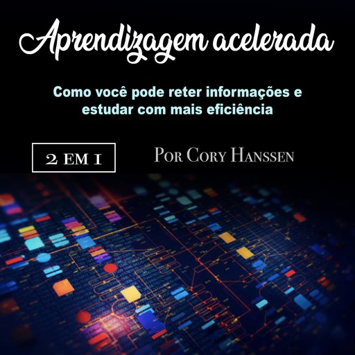 Aprendizagem acelerada, Cory Hanssen