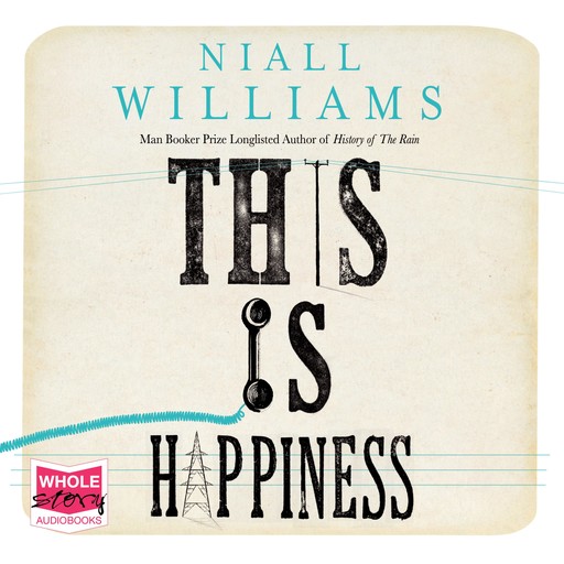 This is Happiness, Niall Williams