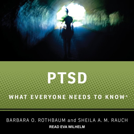 PTSD, Sheila A.M. Rauch, Barbaar O. Rothbaum