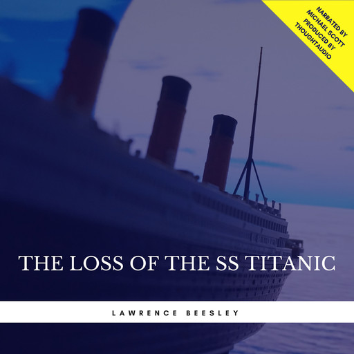 The Loss of the SS Titanic, Lawrence Beesley