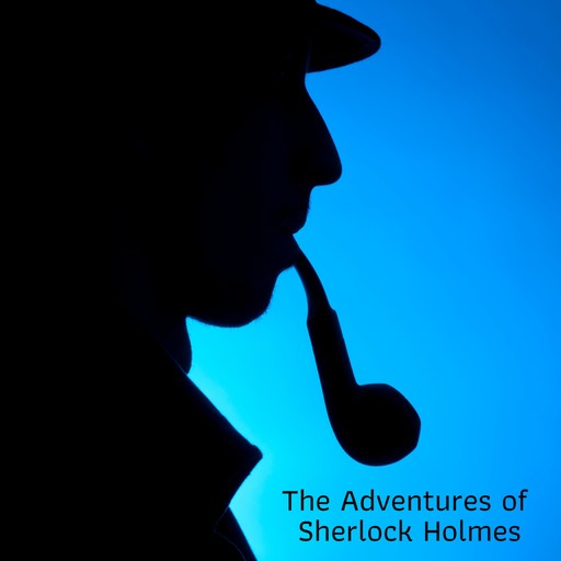 The Adventures of Sherlock Holmes, Arthur Doyle