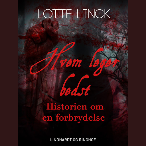 Hvem leger bedst: historien om en forbrydelse, Lotte Linck