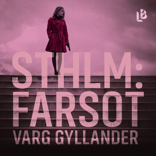 Sthlm: Farsot (NOCC, del 2), Varg Gyllander