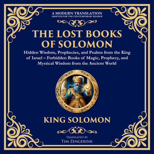 The Lost Books of Solomon – Hidden Wisdom, Prophecies, and Psalms from the King of Israel, Various Writers, Tim Zengerink