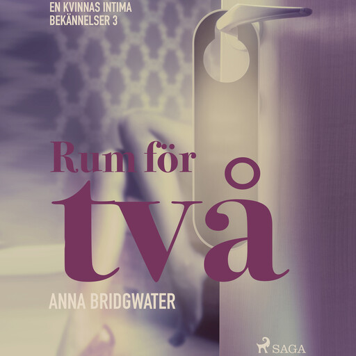 Rum för två - en kvinnas intima bekännelser 3, Anna Bridgwater
