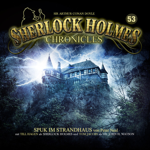 Sherlock Holmes Chronicles, Folge 53: Spuk im Strandhaus, Peter Neal