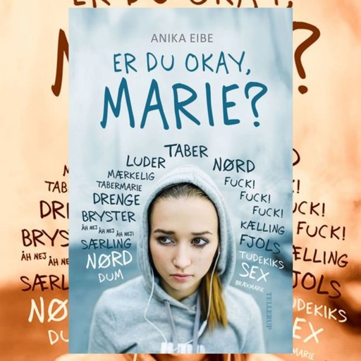 Er du okay, Marie?, Anika Eibe