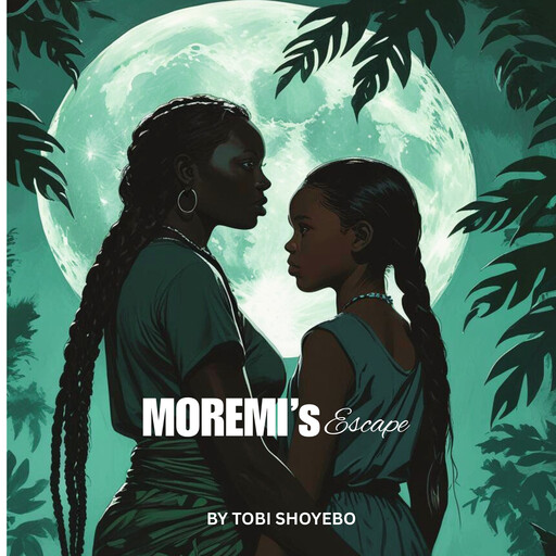 Moremi’s Escape, Tobi Shoyebo