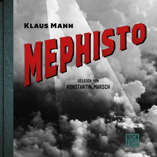Mephisto - Roman einer Karriere, Klaus Mann