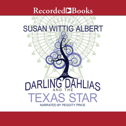 Darling Dahlias and the Texas Star, Susan Wittig Albert