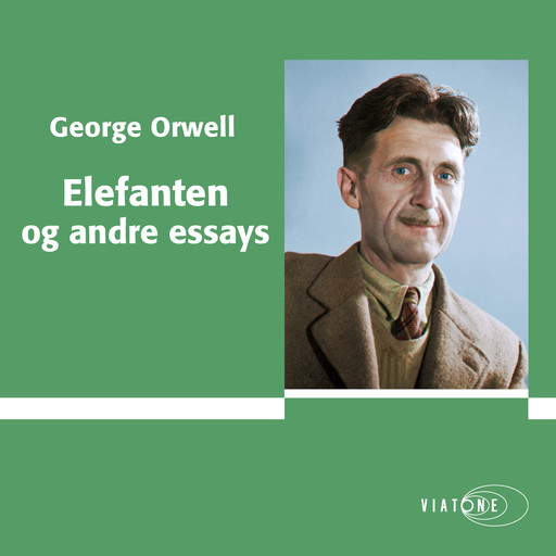 Elefanten og andre essays, George Orwell