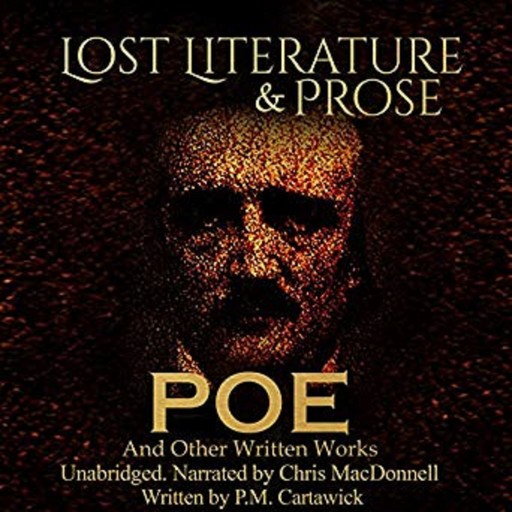 Poe: Lost Literature & Prose, P.M. Cartawick