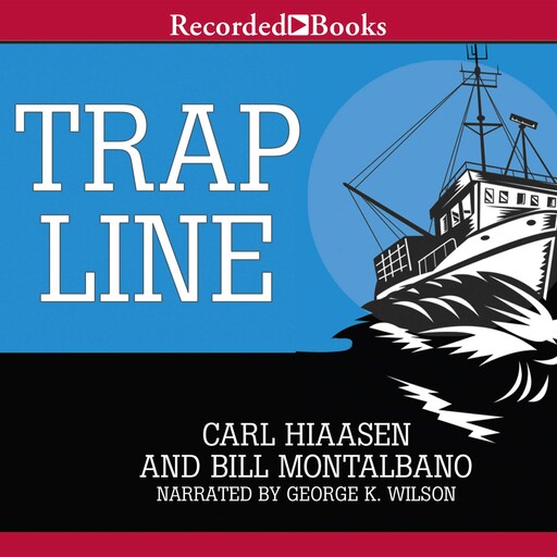 Trap Line, Carl Hiaasen, Montalbano Bill