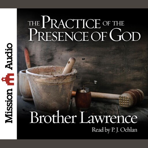 The Practice of the Presence of God, Brother Lawrence