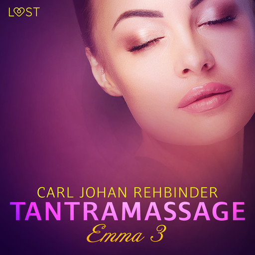Emma 3: Tantramassage - erotisk novell, Carl Johan Rehbinder