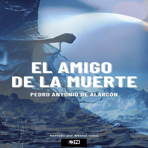 El amigo de la muerte, Pedro Antonio de Alarcón