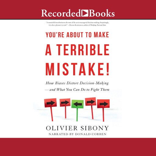You're About to Make a Terrible Mistake!, Olivier Sibony