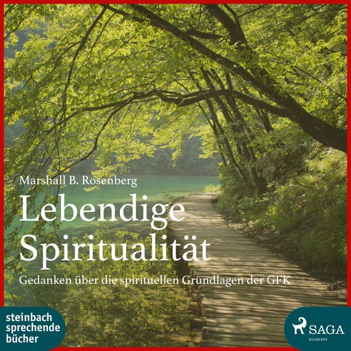 Lebendige Spiritualität (Ungekürzt), Marshall B.Rosenberg