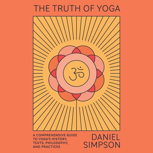 The Truth of Yoga, Daniel Simpson