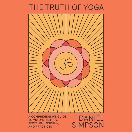 The Truth of Yoga, Daniel Simpson