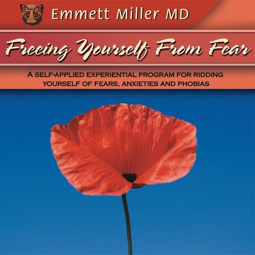 Freeing Yourself from Fear, Emmett Miller