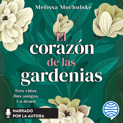 El corazón de las gardenias, Melissa Mochulske