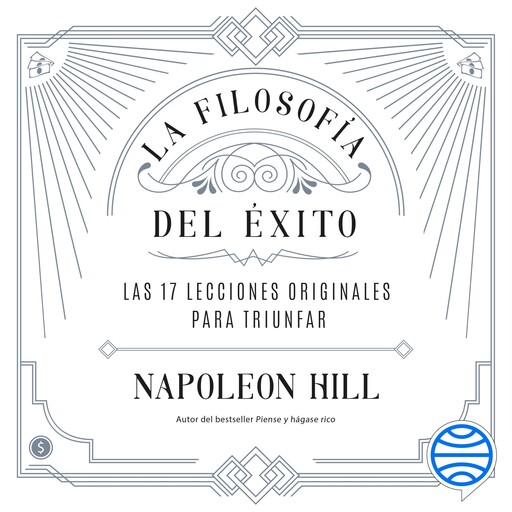 La filosofía del éxito, Napoleón Hill