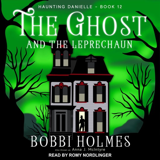 The Ghost and the Leprechaun, Bobbi Holmes, Anna J. McIntyre