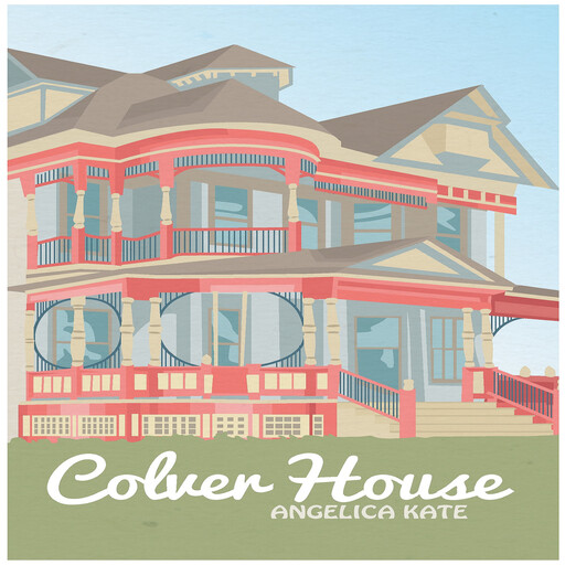 Colver House, Angelica Kate