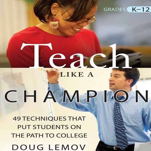 Teach Like a Champion, Doug Lemov