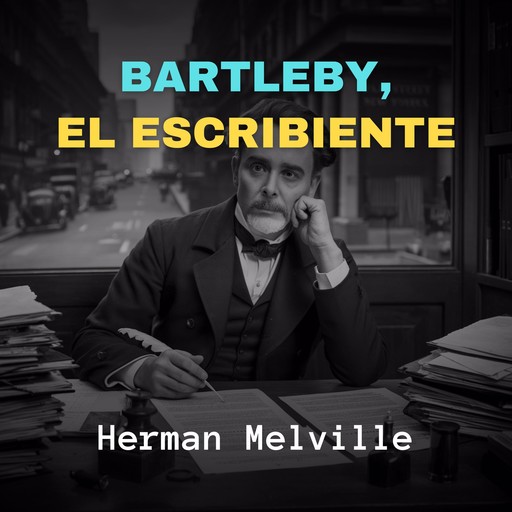 Bartleby, El Escribiente, Herman Melville