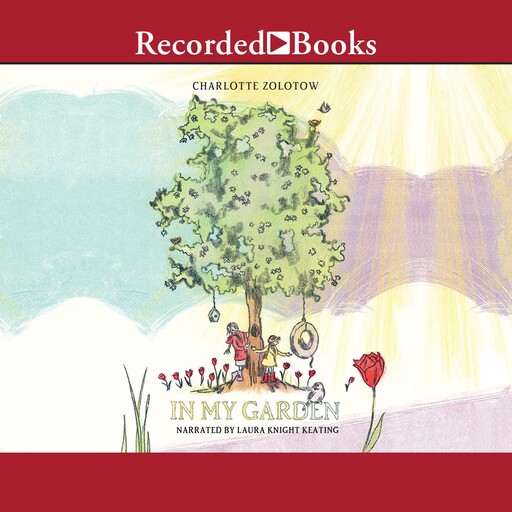 In My Garden, Charlotte Zolotow