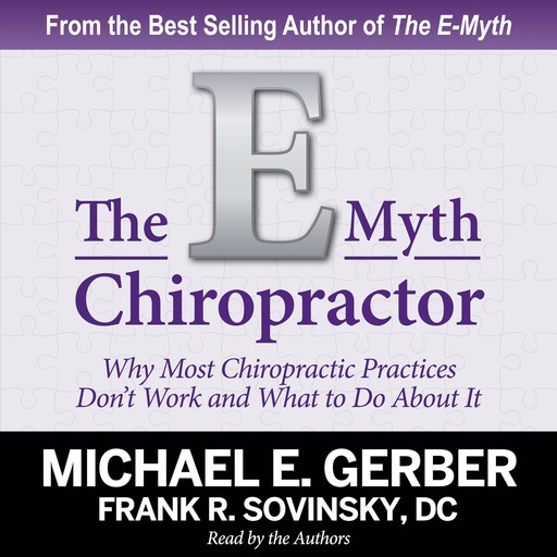 The E-Myth Chiropractor, Michael E.Gerber, Frank R. Sovinsky