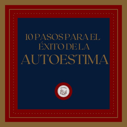 10 pasos para el éxito de la autoestima, LIBROTEKA
