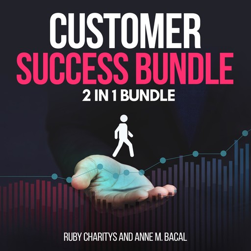 Customer Success Bundle: 2 in 1 Bundle, Customer Care, Customer Service, Anne M. Bacal, Ruby Charitys