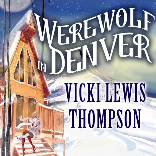 Werewolf in Denver, Vicki Lewis Thompson