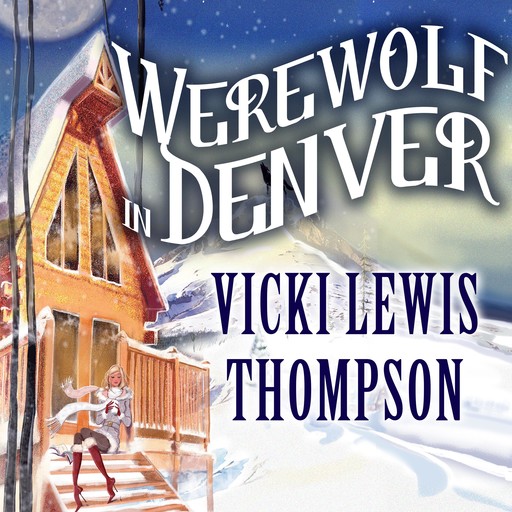 Werewolf in Denver, Vicki Lewis Thompson