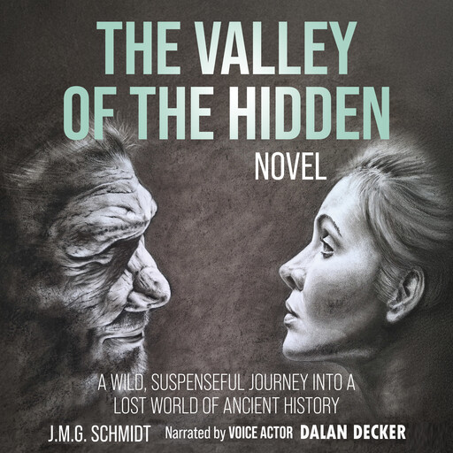 THE VALLEY OF THE HIDDEN, J.M. G. SCHMIDT