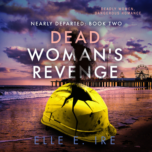 Dead Woman's Revenge, Elle E. Ire