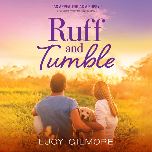 Ruff and Tumble, Lucy Gilmore