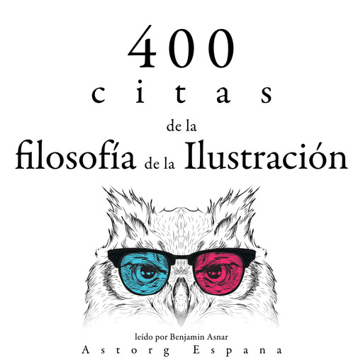 400 citas de la filosofía de la Ilustración, Voltaire, Jean-Jacques Rousseau, Denis Diderot, Charles de Montesquieu