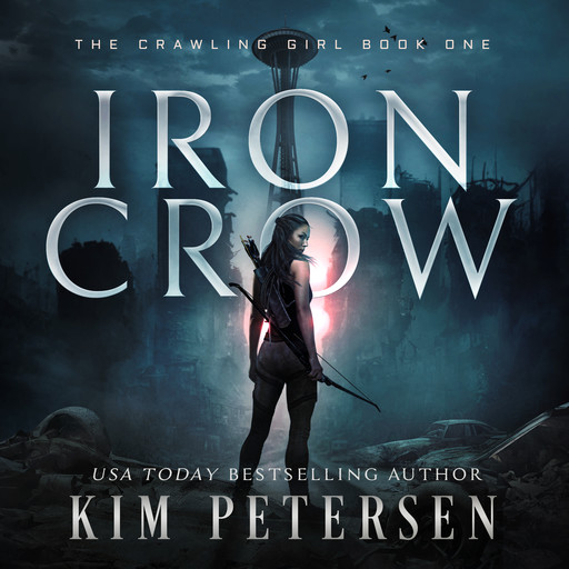 Iron Crow: A Post-Apocalyptic Survival Thriller (The Crawling Girl Book 1), Kim Petersen