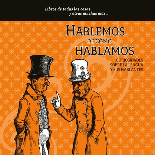 Hablemos de cómo hablamos, María del Pilar Montes de Oca