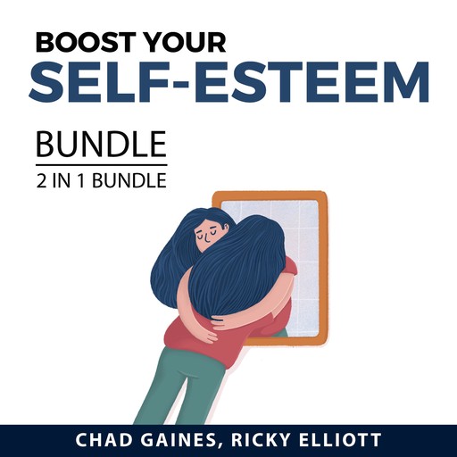 Boost Your Self-esteem Bundle, 2 in 1 Bundle:, Chad Gaines, Ricky Elliott
