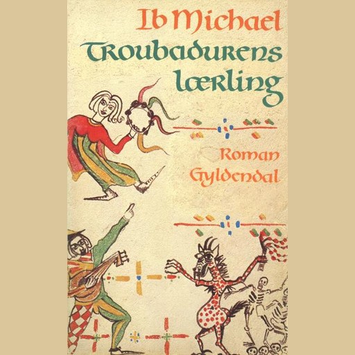 Troubadurens lærling, Ib Michael