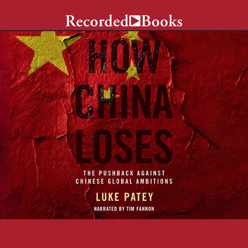 How China Loses, Luke Patey