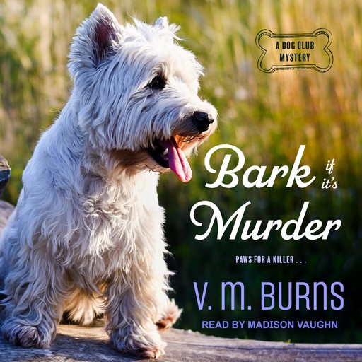 Bark If It's Murder, V.M. Burns
