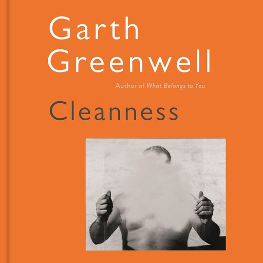Cleanness, Garth Greenwell