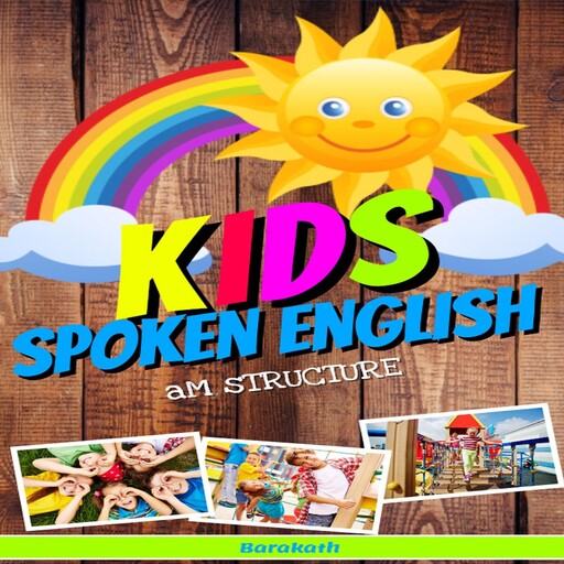 Kids Spoken English Am Structure, Barakath